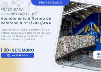 Prazo para envio de informações pelos titulares do serviço de manejo de resíduos sólidos urbanos sobre adoção da Norma de Referência nº 01/2021 segue aberto até 20 de setembro